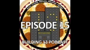 Cheese Pizza and Evading the Police in Building 13 - Audio Podcast