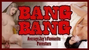 BANG BANG PMV - Averagejay's Favourite Pornstars